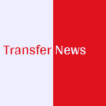 Transfer News